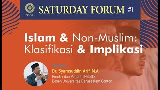 INSAF #1 Muslims and Non-Muslims: Classification & Implications - Dr. Syamsuddin Arif