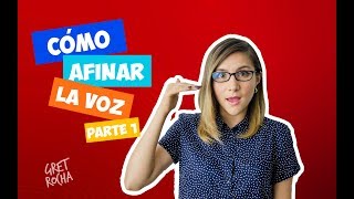 CÓMO AFINAR LA VOZ 1 | Clases de canto | Gret Rocha