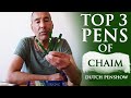 Top 3 Pens of Chaim (Dutch Penshow)