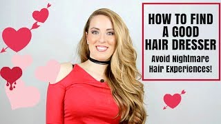 How To Find A Good Hair Stylist (And Avoid Nightmare Hair)
