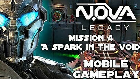 N.O.V.A Legacy Mobile - Mission #4 - A Spark In The Void