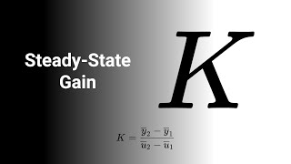 Steady-State Gain [Process Dynamics and Control]