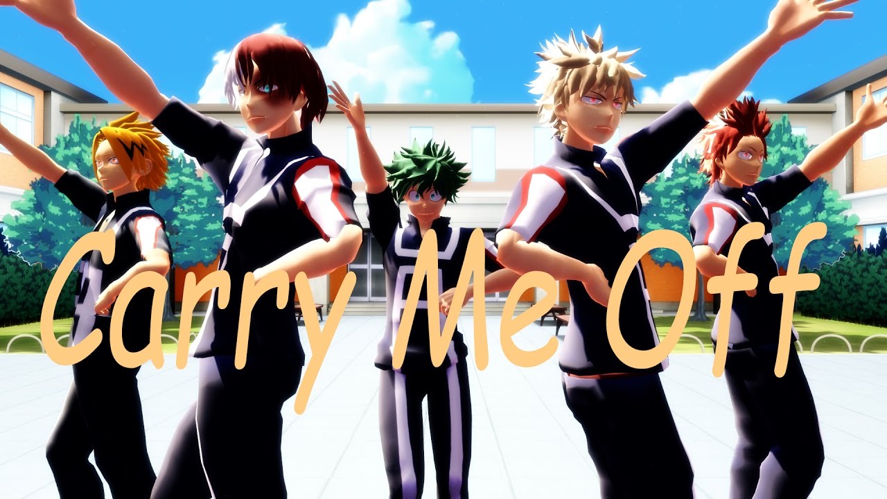 [MMD ヒロアカ BNHA] Carry Me Off {1080p 60fps}