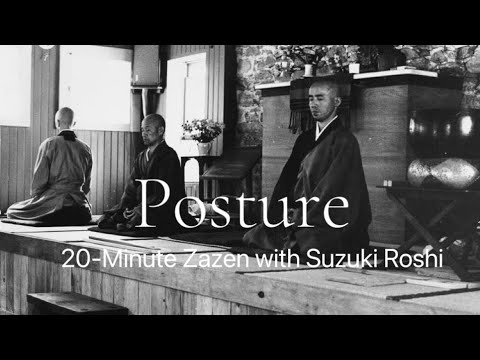 Posture ｜20-Minute Zazen with Suzuki Roshi