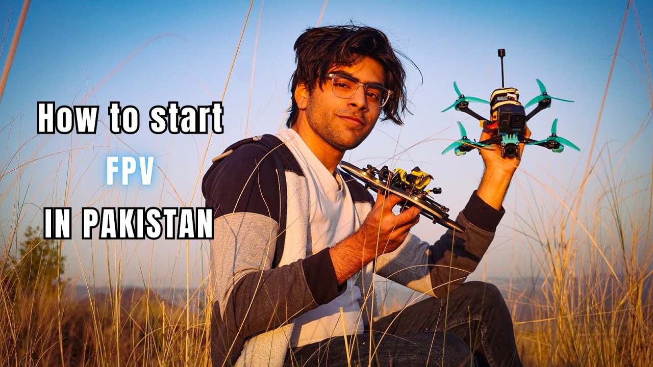 How to Start FPV Drones in Pakistan 🇵🇰 - Beginner's Guide (2025)