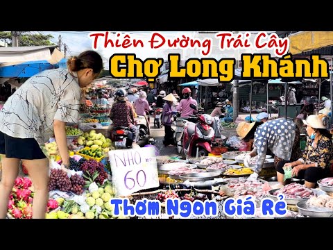 Chợ Long Khánh Đồng Nai - Thiên Đường Trái Cây CHỢ LONG KHÁNH, ĐỒNG NAI - Ngập Tràn Bánh Trái Thơm Ngon Giá Rẻ Hết Hồn | KPVL