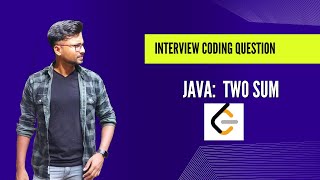 Two Sum | LeetCode Problem 1 | Java Solution Explained Step by Step