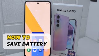 How To Save Battery On Samsung Galaxy A55 5g