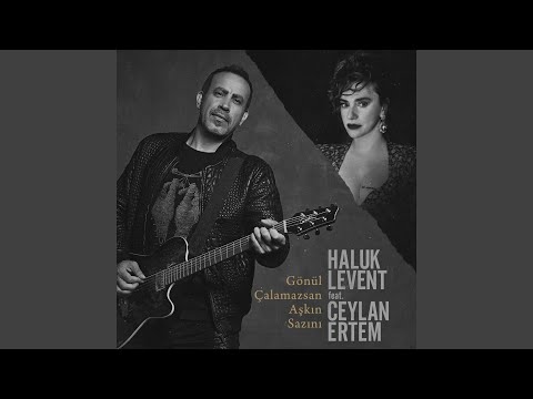Gönül Çalamazsan Aşkın Sazını