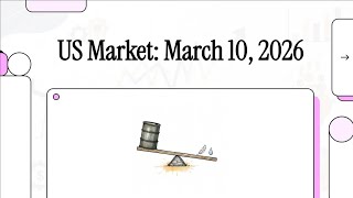 📈US Market: Market Pivot,Oil Crashes, Gold Surges & The Critical CPI Inflation Countdown March 10