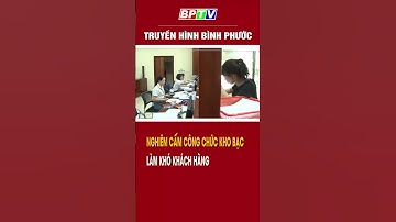 Nghiêm cấm công chức kho bạc làm khó khách hàng khi giao dịch  #shorts  | BPTV