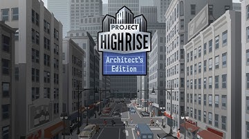 Project Highrise: Architect’s Edition (Switch) First 19 Minutes on Nintendo Switch - First Look