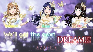 [FULL] AZALEA - We'll get the next dream!!! (Color Coded Kan/Rom/Eng Lyrics)