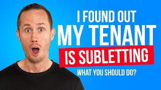 I Found Out My Tenant Is Subletting My Home | How To Handle Illegal Subletting