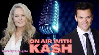 On Air with Ka$h Beverly D'Angelo