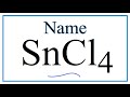 Naming and Properties of SnCl4