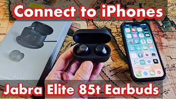 Jabra Elite 85t Earbuds: How to Pair & Connect to iPhones