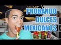 Probando dulces PICANTES ( Mexicanos )