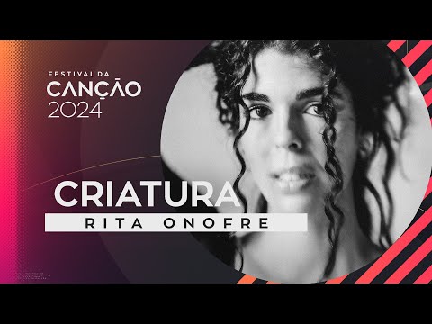 Rita Onofre – Criatura (Lyric Video) | Festival da Canção 2024