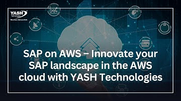 SAP on AWS – Innovate your SAP landscape in the AWS cloud with YASH Technologies