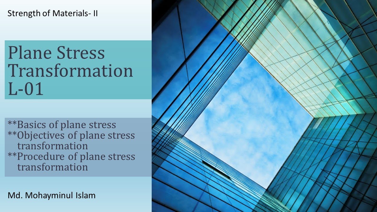 Plane Stress Transformation-01 || Strength of Materials- 2 || 7th June ...