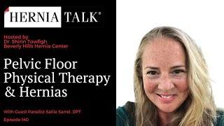 140: HerniaTalk LIVE Q&A: Pelvic Floor PT & Hernias