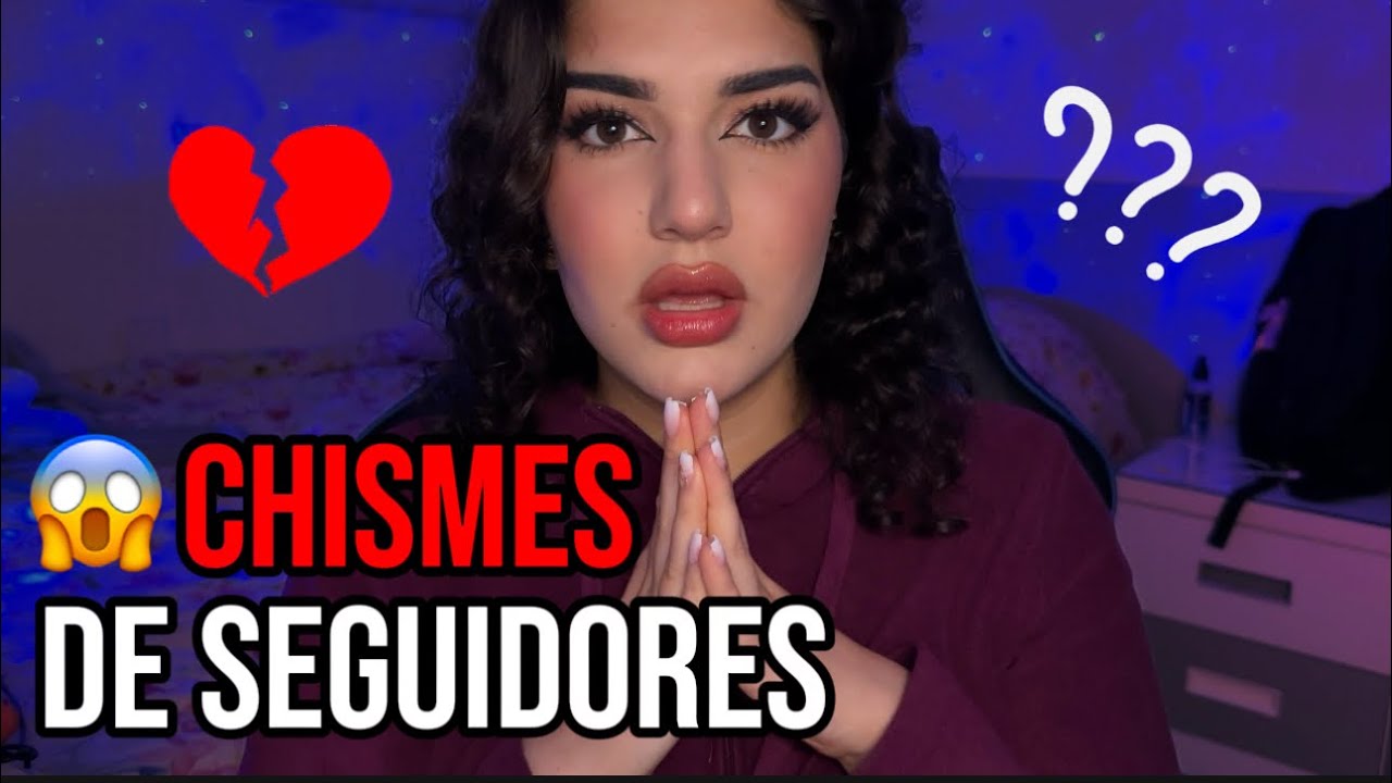 ASMR CHISMES DE SEGUIDORES 😱 Traiciones familiares…😏