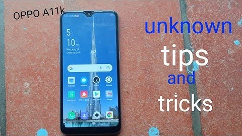 OPPO A11k unknown tips and tricks