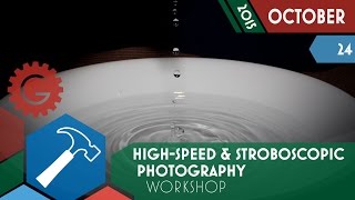 High Speed & Stroboscopic Photography - Geektropolis Toronto Geek Event Calendar