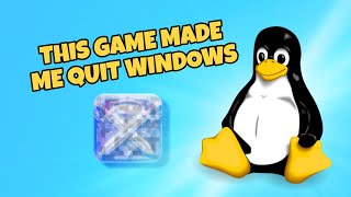 THIS GAME MADE ME SWITCH TO LINUX! GOOD BYE WINDOWS!