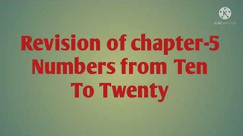 Class-1 Mathematics: Revision of chapter- 5 Numbers from ten to Twenty.