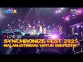 TIPE-X LIVE IN SYNCHRONIZE FEST 2025!! MALAM ISTIMEWA UNTUK BERPESTA!!