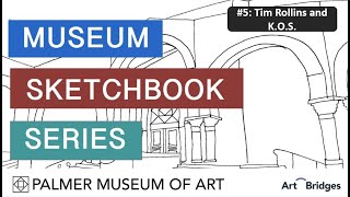 #5 Palmer Museum Sketchbook Series: Tim Rollins & K.O.S.