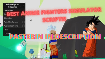ANIME FIGHTERS SIMULATOR SCRIPT PASTEBIN 20211!!!