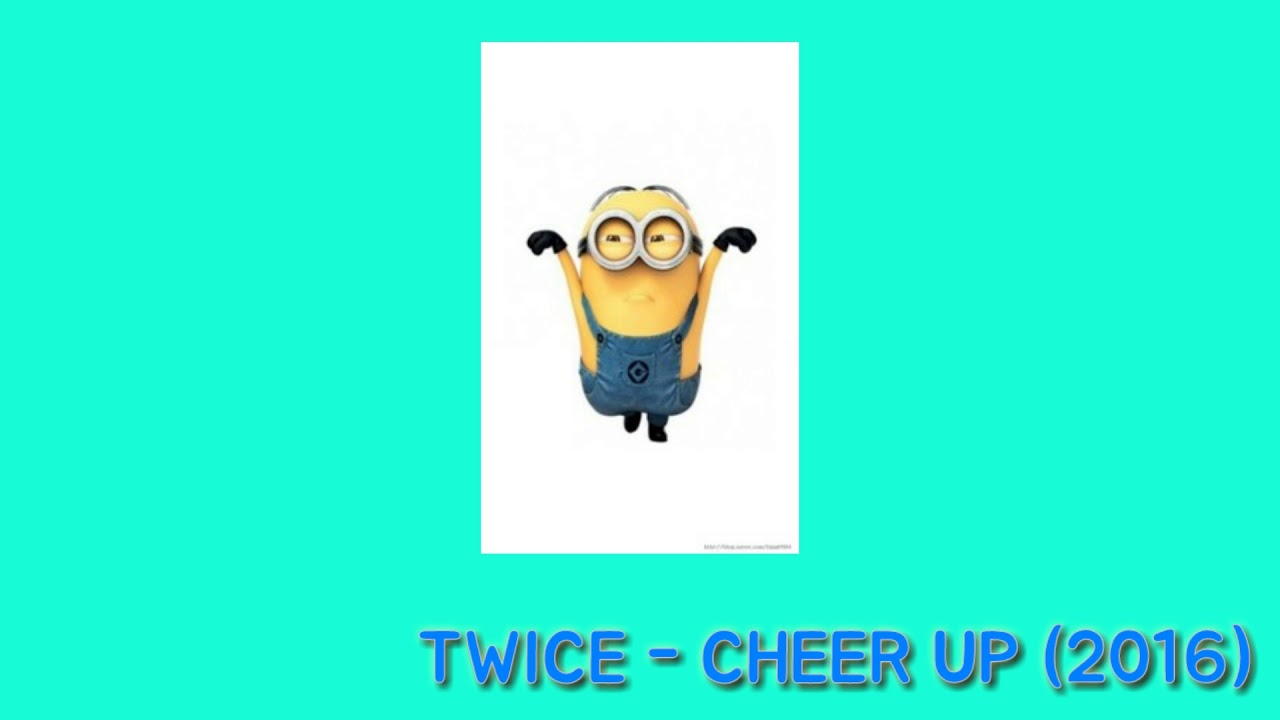 TWICE CHEER UP Minion Verson 트와이스 cheer up 미니언버전 YouTube