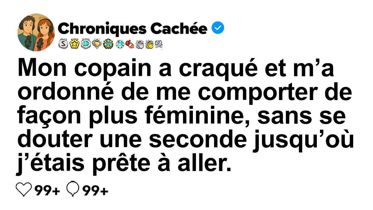 [HISTOIRE COMPLÈTE] Mon copain a exigé que je sois plus féminine. Il ignorait jusqu’où j’irais.