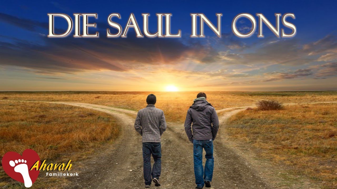 Die Saul in ons