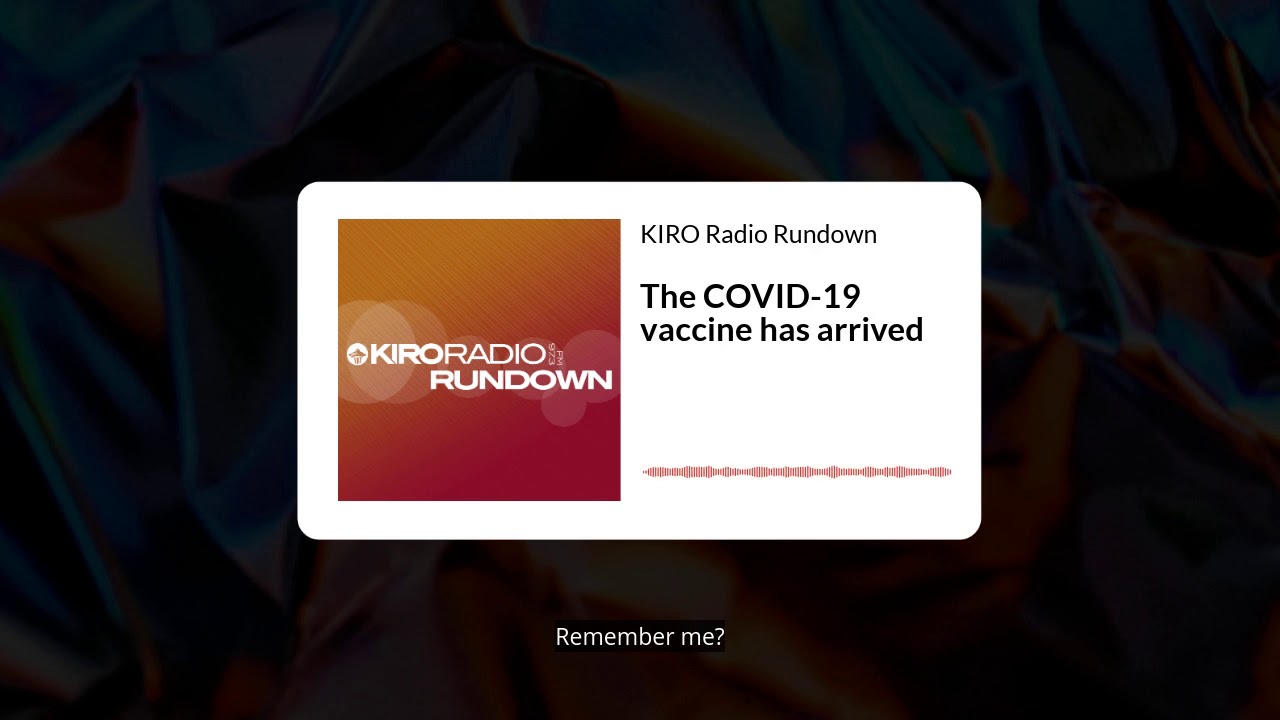 KIRO Radio Rundown: The COVID-19 vaccine drops in Washington state