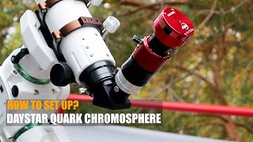 How to Set Up the Daystar Quark Chromosphere Solar Filter