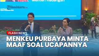 Menkeu Purbaya Minta Maaf Salah Ngomong: Saya Menteri Kagetan, Tolong Beri Waktu Saya Bekerja
