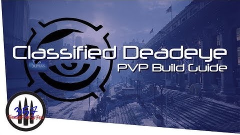 Classified Deadeye - PVP Build - The Division