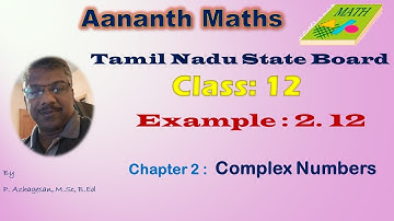 Tamil Nadu State Board 12th Maths Chapter 2,Complex Numbers, Example 2.12
