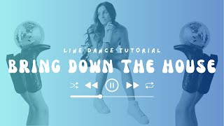 Learn "Bring Down The House" in 3 Minutes [Dean Brody] Line Dance Tutorial