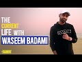 Waseem Badami | The Current Life