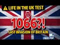Life in the UK Test – Last Successful Invasion of England? (1066 Explained)