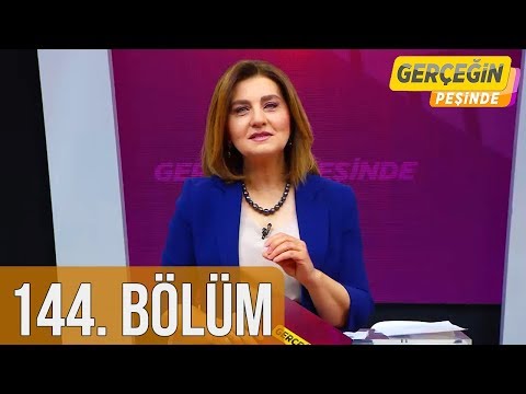 Gerçeğin Peşinde 144. Bölüm