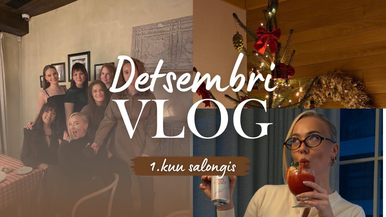 DETSEMBRI VLOG | esimene kuu salongis 