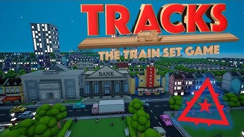 Tracks: The Train Set Game | Back To Pretty System, w/Phil