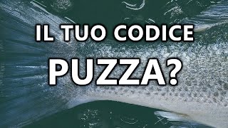 CODICE CHE PUZZA! [CHIACCHIERATA SUI PRINCIPI DEL CLEAN CODE]