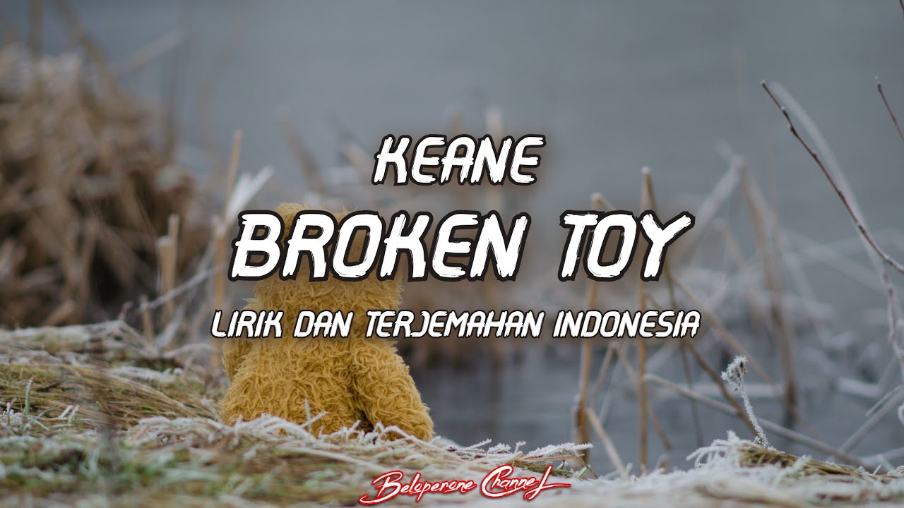 Keane Broken Toy (Lirik dan Terjemahan Indonesia) YouTube